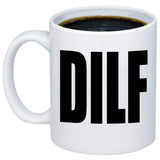 Husband Gifts DILF Coffe Mug Funny Sarcastic 11oz Gift